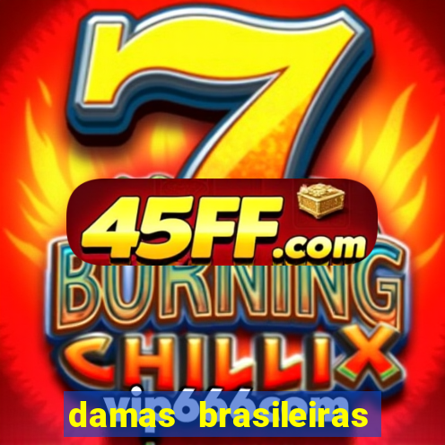 damas brasileiras jogar online